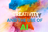 Creativity and the Ethical Use of AI
