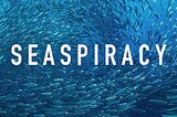 Seaspiracy: eating less or no fish can save the world