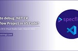 Debug .NET C# Specflow Project In VS Code — DS
