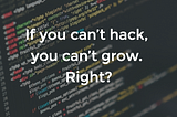 13 Popular Growth Hacking Myths, Debunked