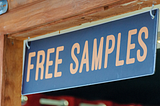 A sign says “free samples”