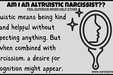 Am I an Altruistic Narcissist: 9 Quick Questions to Check Your altruism