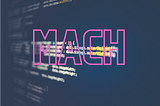 What do you need to know about MACH as an eCommerce merchant?