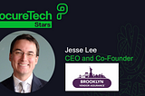 ProcureTechSTARS with Jesse Lee, CEO and Co-Founder of Brooklyn Vendor Assurance