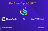 📣🏆Partnership Alert! ChainPerk & FantomLive🏆📣