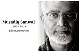 Musadiq Sanwal. PC: dawn.com