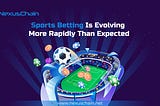 Sports Betting Is Evolving More Rapidly Than Expected