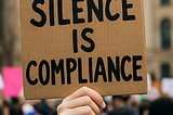 Silence Is Compliance: Why Your Voice Matters More Than Ever in 2025