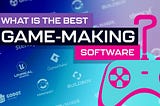 WHAT IS THE BEST GAME ENGINE