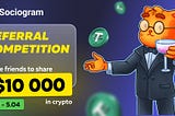 10 000$ Sociogram Referral Competition Campaign is on fire!
