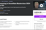 Programming in Snowflake Masterclass — Over 21 Hours of Video!