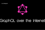 GraphQL is not meant to be exposed over the internet