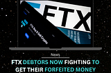 FTX Debtors Now Fighting To Get Their Forfeited Money Back From The Bahamas Government