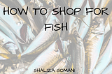 How to Shop for Fish