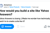 How would you build a site like Yahoo Answers?