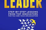 Stephen Wunker/Jennifer Luo Law/ Hari Nair — The Innovative Leader (BOOK)