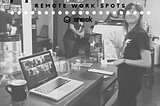 Popular vs. Unpopular Remote Work Spots