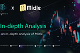 In-Depth Analysis on Midle