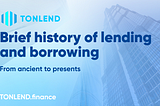 History of lending and borrowing