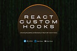 Unlocking Reusability and Modularity in React with Custom Hooks