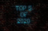 Top 5 Movies of 2020