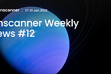 Finscanner Weekly News #12