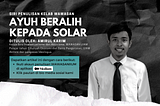 AYUH BERALIH KEPADA SOLAR