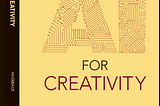 AI for Creativity by Niklas Hageback