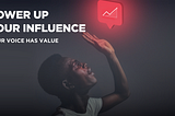 Power Up Your Influence