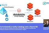 Sincronizando o Azure AD com o Unity Catalog do Databricks