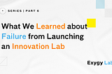 What We Learned about Failure from Launching an Innovation Lab