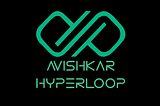 Avishkar Hyperloop — An inspiring story of grit and tenacity