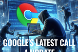 Google’s latest Call 4 update