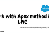 Work With Apex Method In LWC