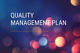 5 Best Practices of Using a Quality Management Plan Template
