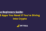 5 apps you need if you’re diving into crypto