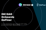 INC DAO Onboarding DeFiner to the Ecosystem