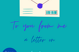 Letters to You: An irrational fear of failure