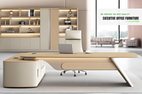 Executive Office Furniture Shopping Guide for Dubai Startups