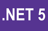 .NET 5 Preview