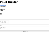 Bitcoin PSBT Builder