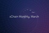 xChain 三月月更
