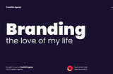 Branding | The Love of my Life