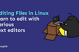 Mastering File Editing in Linux: A Comprehensive Guide
