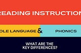 Whole Language & Phonics: A Tale of My Two Daughters Learning to Read