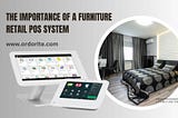 The Importance of a Furniture Retail POS System