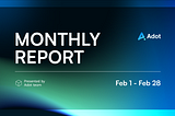 Adot Monthly Report — February 2025