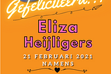 Eliza Heijligers, mijn dochter, is jarig!