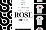Rose Edition — New Beginnings