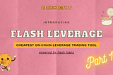 Flash Leverage — cheapest on-chain leverage powered by flash loans
